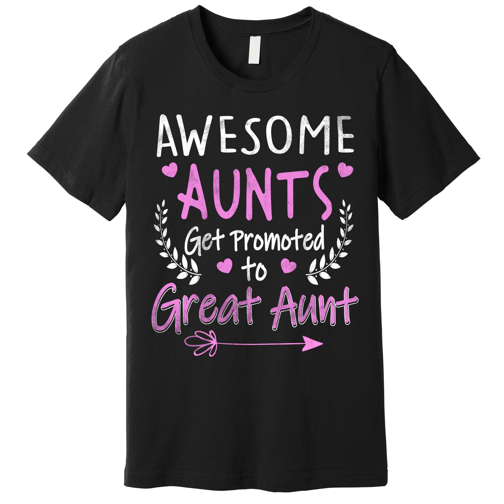 Aunts Get Promoted To Great Aunt Cute Premium T-Shirt