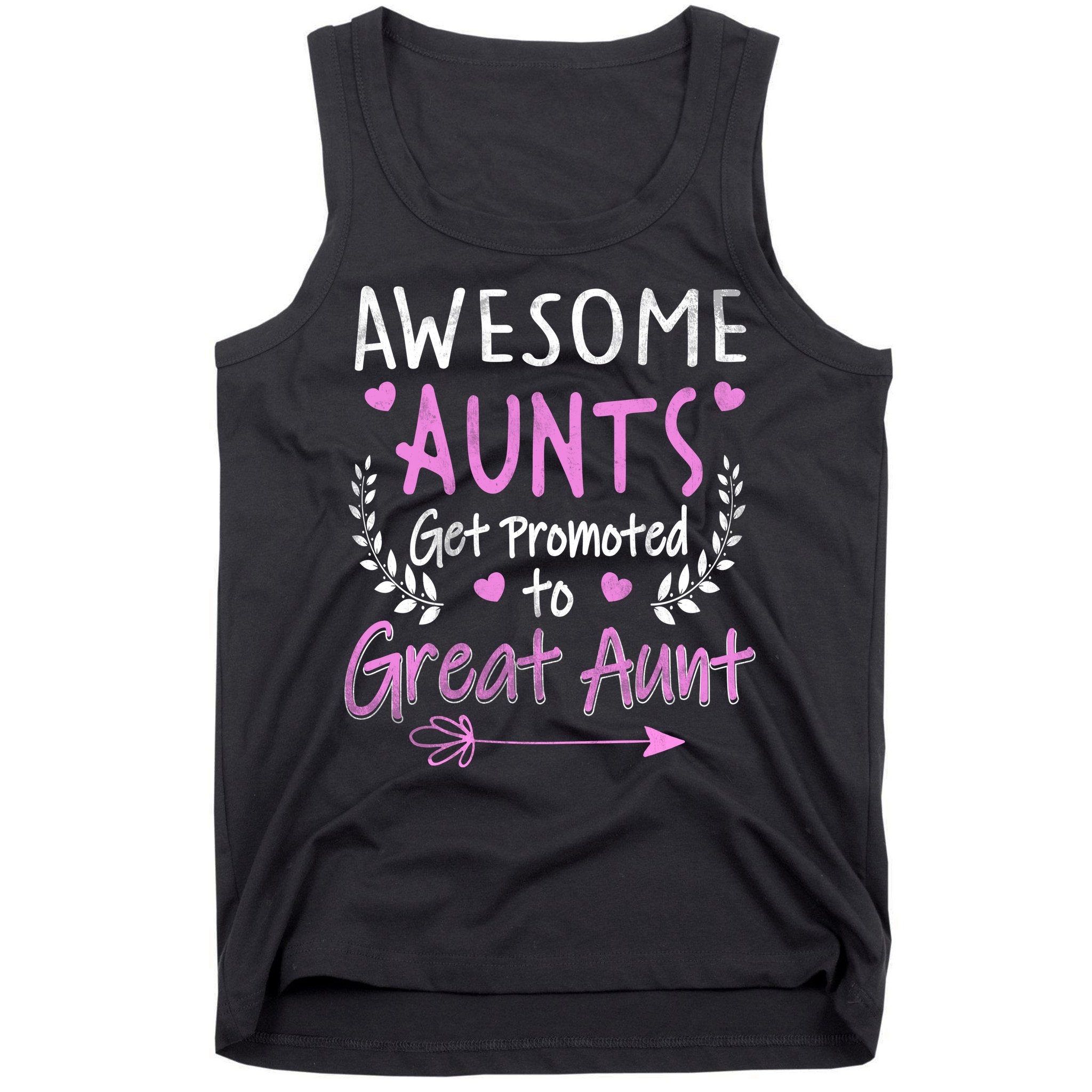 Aunts Get Promoted To Great Aunt Cute Tank Top