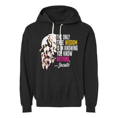 Ancient Greek Philosophy Quote The Only True Wisdom Socrates Garment-Dyed Fleece Hoodie