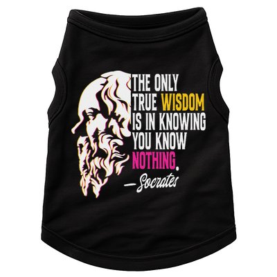 Ancient Greek Philosophy Quote The Only True Wisdom Socrates Doggie Tank