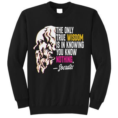 Ancient Greek Philosophy Quote The Only True Wisdom Socrates Sweatshirt