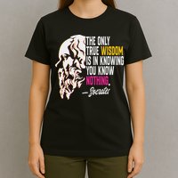 Ancient Greek Philosophy Quote The Only True Wisdom Socrates T-Shirt