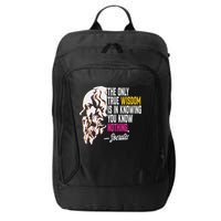 Ancient Greek Philosophy Quote The Only True Wisdom Socrates City Backpack