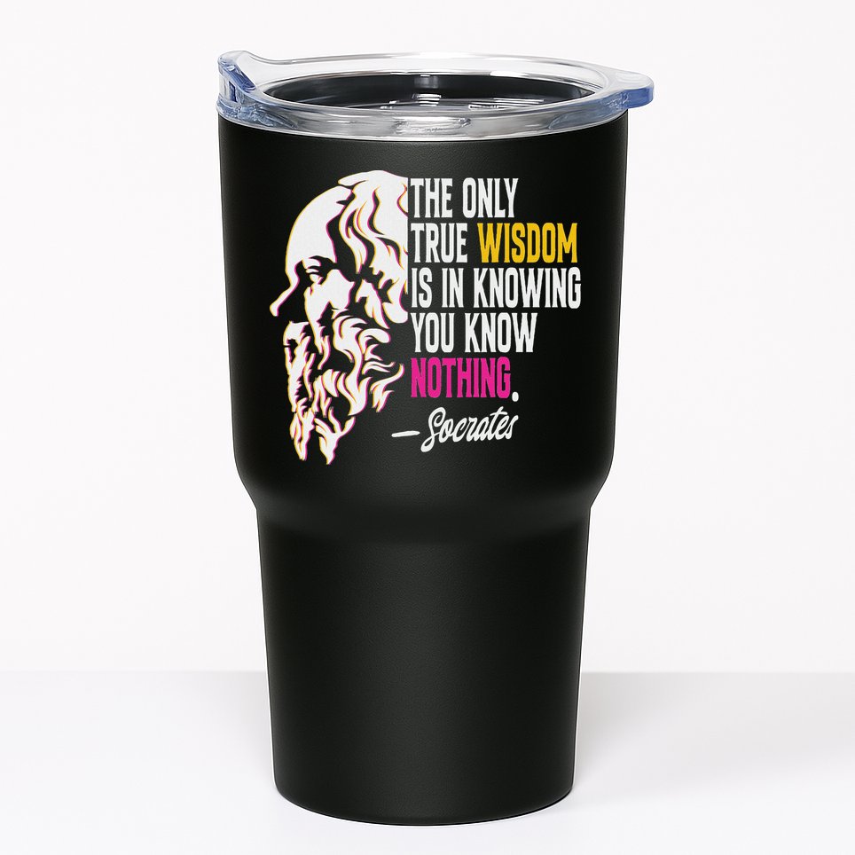 Ancient Greek Philosophy Quote The Only True Wisdom Socrates Tumbler