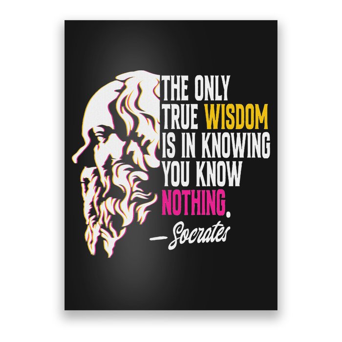 Ancient Greek Philosophy Quote The Only True Wisdom Socrates Poster