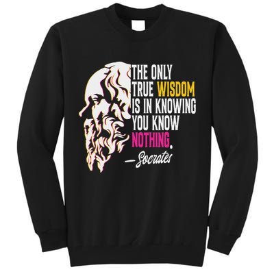 Ancient Greek Philosophy Quote The Only True Wisdom Socrates Tall Sweatshirt