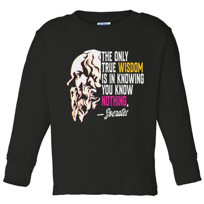 Ancient Greek Philosophy Quote The Only True Wisdom Socrates Toddler Long Sleeve Shirt