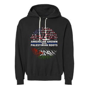 American Grown Palestinian Roots Palestine Flag Garment-Dyed Fleece Hoodie