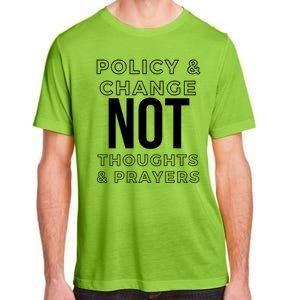 Anti Gun Policy & Change Not Thoughts & Prayers Wear Orange Adult ChromaSoft Performance T-Shirt