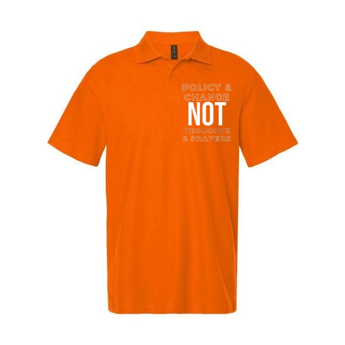 Anti Gun Policy & Change Not Thoughts & Prayers Wear Orange Softstyle Adult Sport Polo