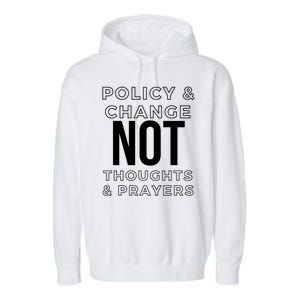 Anti Gun Policy & Change Not Thoughts & Prayers Wear Orange Garment-Dyed Fleece Hoodie