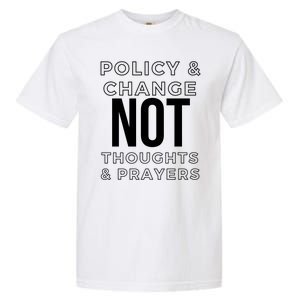 Anti Gun Policy & Change Not Thoughts & Prayers Wear Orange Garment-Dyed Heavyweight T-Shirt