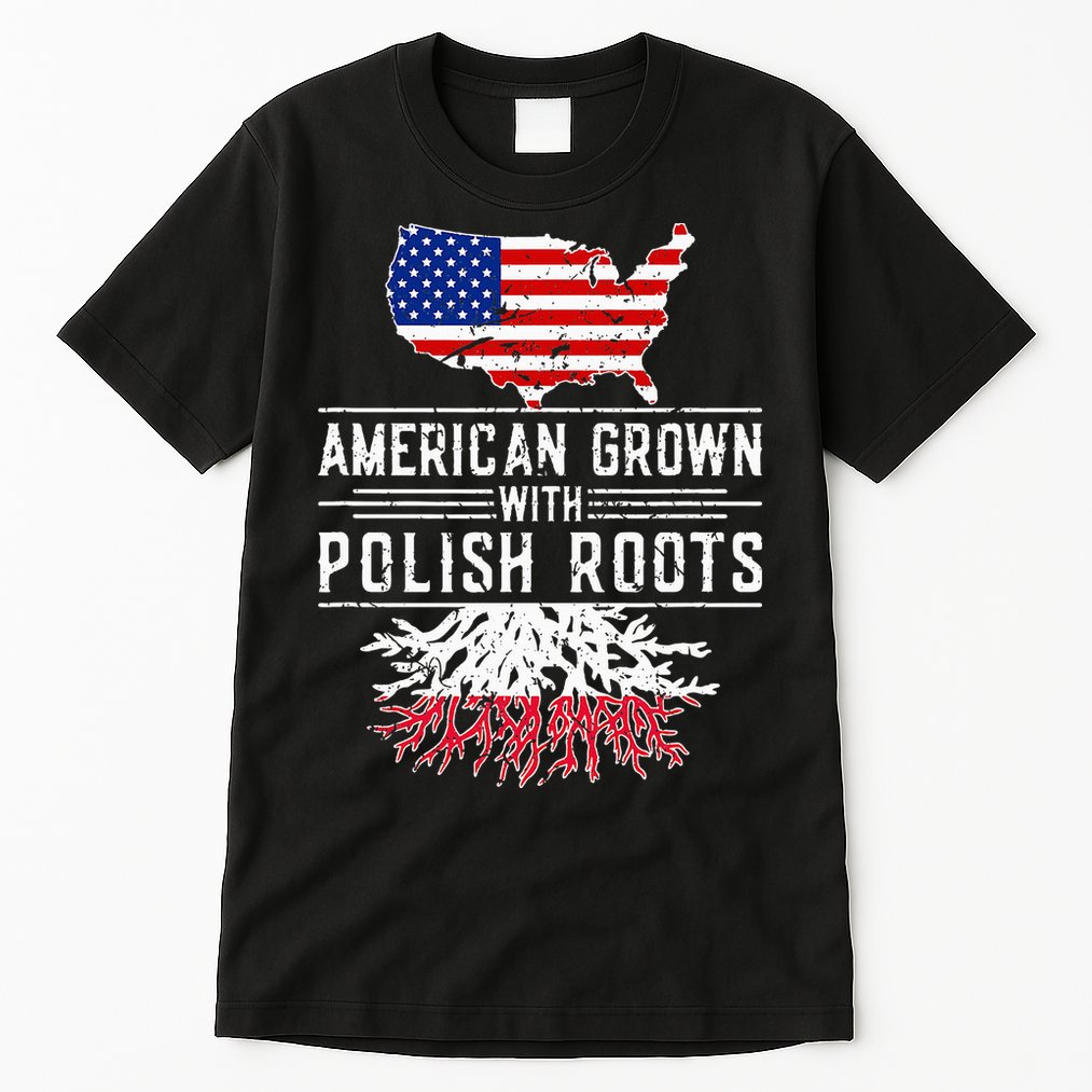American Grown Polish Roots Pride Poland Tall T-Shirt
