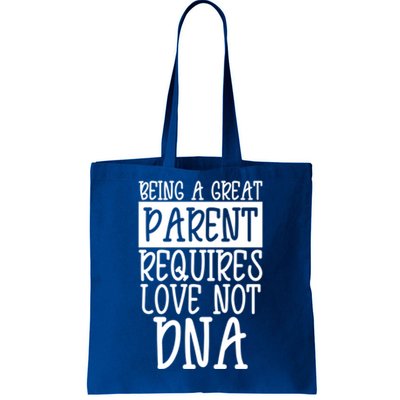 A Great Parent Requires Love Not Dna Happy Father's Day Tee Funny Gift Tote Bag