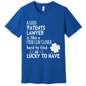 A Good Patents Lawyer Is Like A 4 Leaf Clover St Patricks Gift Premium T-Shirt