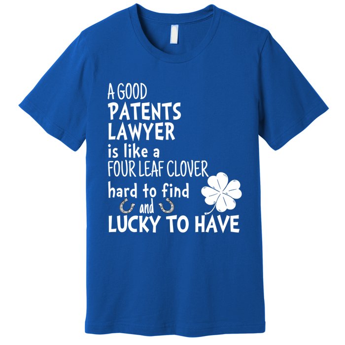 A Good Patents Lawyer Is Like A 4 Leaf Clover St Patricks Gift Premium T-Shirt