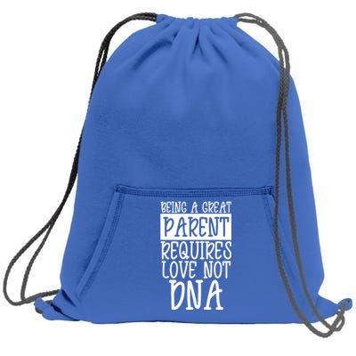 A Great Parent Requires Love Not Dna Happy Father's Day Tee Funny Gift Sweatshirt Cinch Pack Bag