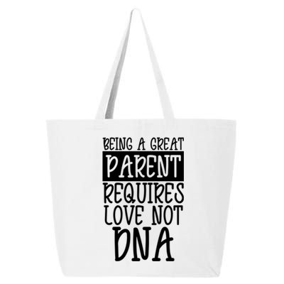 A Great Parent Requires Love Not Dna Happy Father's Day Tee Funny Gift 25L Jumbo Tote