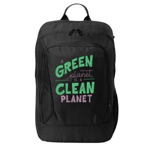 A Green Planet Is A Clean Planet City Backpack