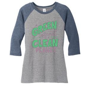 A Green Planet Is A Clean Planet Women's Tri-Blend 3/4-Sleeve Raglan Shirt