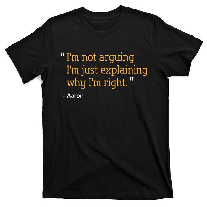 Aaron Gift Quote Funny Birthday Personalized Name Idea T-Shirt