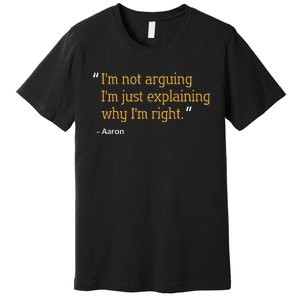 Aaron Gift Quote Funny Birthday Personalized Name Idea Premium T-Shirt