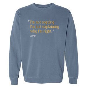 Aaron Gift Quote Funny Birthday Personalized Name Idea Garment-Dyed Sweatshirt