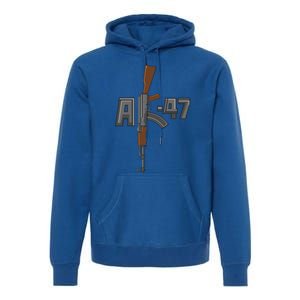 Akgreat Gift47 Rifle Gun K Design Assault Ak47 Gun Owner Funny Gift Funny Gift Premium Hoodie