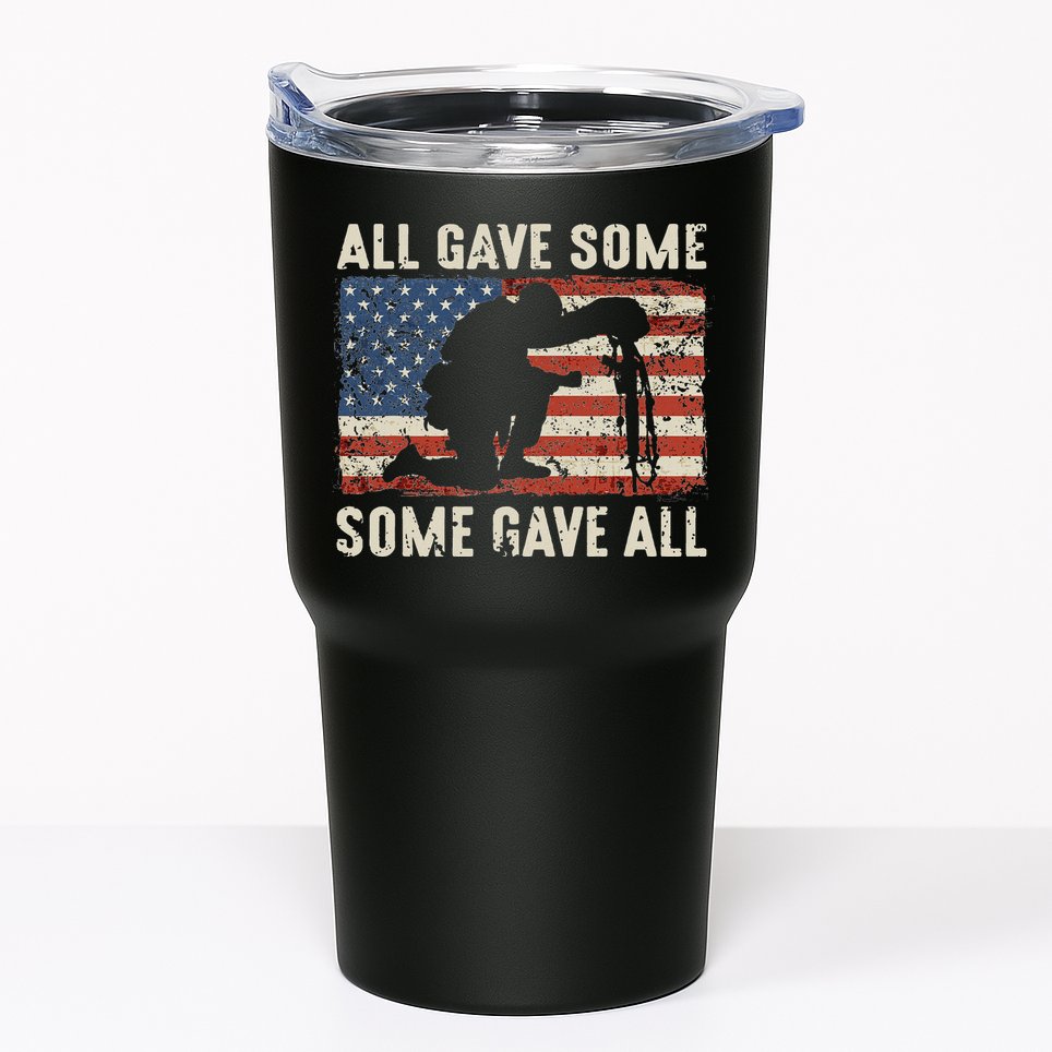 All Gave Some Some Gave All Tumbler