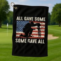 All Gave Some Some Gave All Golf Towel