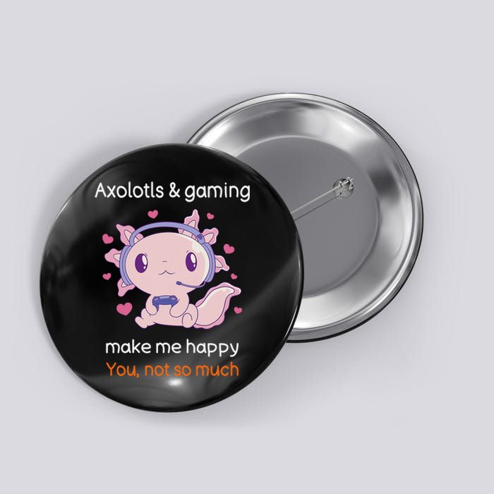 Axolotl Gamer Shirt Funny Video Gaming Sarcastic Axolotl  Button