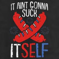 Aint Gonna Suck Itself 4th Of July Funny Sausage Patriotic 25L Jumbo Tote