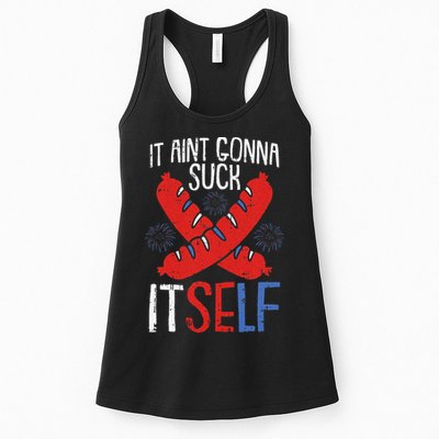Aint Gonna Suck Itself 4th Of July Funny Sausage Patriotic Womens Tank Top