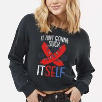 Aint Gonna Suck Itself 4th Of July Funny Sausage Patriotic Cropped Pullover Crew