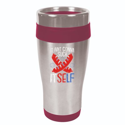 Aint Gonna Suck Itself 4th Of July Funny Sausage Patriotic 16oz Travel Tumbler