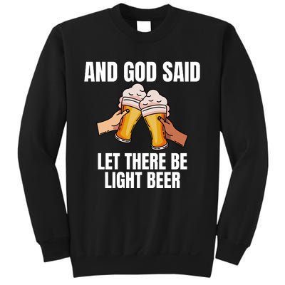 And God Said Let There Be Light Beer Sweatshirt