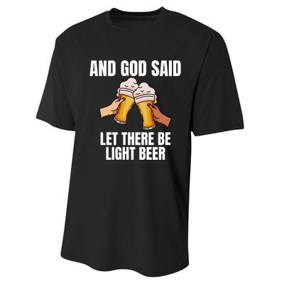 And God Said Let There Be Light Beer Performance Sprint T-Shirt