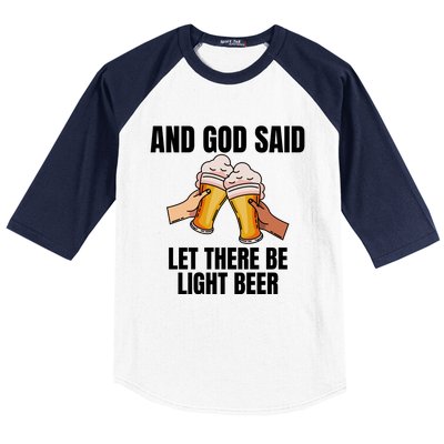 And God Said Let There Be Light Beer Baseball Sleeve Shirt