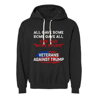 All Gave Some Gave All One Had Bone Spurs Veterans Against Trump Garment-Dyed Fleece Hoodie