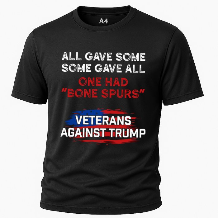 All Gave Some Gave All One Had Bone Spurs Veterans Against Trump Cooling Performance Crew T-Shirt