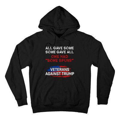 All Gave Some Gave All One Had Bone Spurs Veterans Against Trump Hoodie