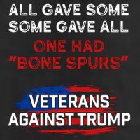 All Gave Some Gave All One Had Bone Spurs Veterans Against Trump Adult Drive Performance Visor