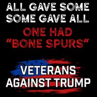 All Gave Some Gave All One Had Bone Spurs Veterans Against Trump Bucket Hat