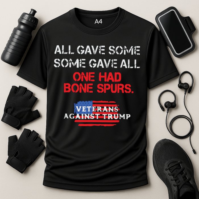 All Gave Some Gave All One Had Bone Spurs Veterans Against Trump Cooling Performance Crew T-Shirt