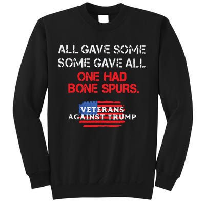 All Gave Some Gave All One Had Bone Spurs Veterans Against Trump Sweatshirt