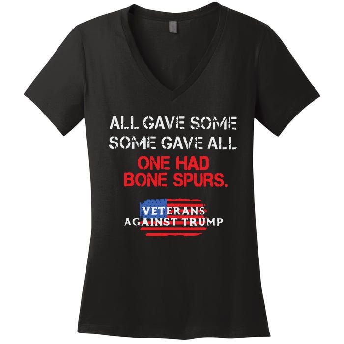 All Gave Some Gave All One Had Bone Spurs Veterans Against Trump Women's V-Neck T-Shirt