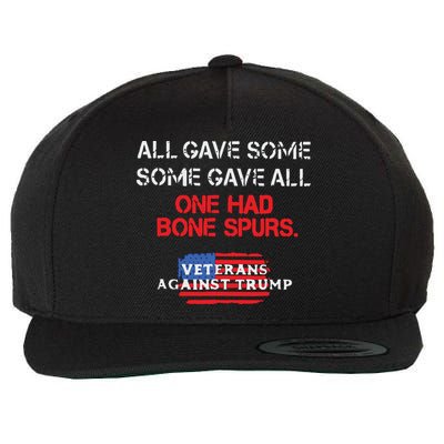 All Gave Some Gave All One Had Bone Spurs Veterans Against Trump Wool Snapback Cap