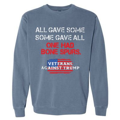 All Gave Some Gave All One Had Bone Spurs Veterans Against Trump Garment-Dyed Sweatshirt