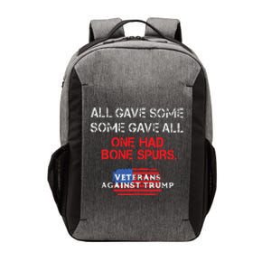 All Gave Some Gave All One Had Bone Spurs Veterans Against Trump Vector Backpack