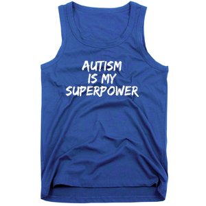 Autistic Gift Superhero Autism Is My Superpower Funny Gift Tank Top